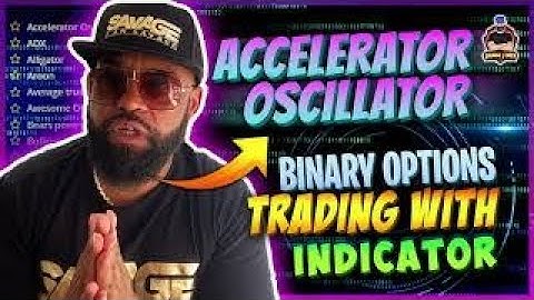 INDICATOR TRADING || Accelerator Oscillator