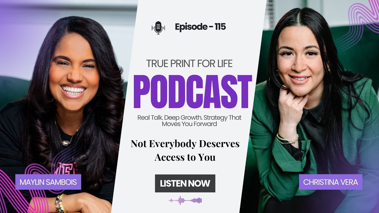 True Print for Life Podcast Ep. 115 - Not Everybody Deserves Access to You