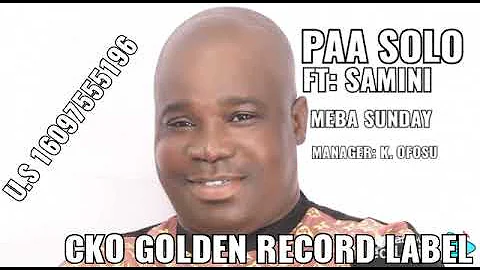 Paa Solo ft Samini: Meba Sunday