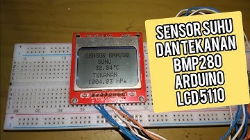 Bmp280 sensor suhu dan tekanan arduino dengan lcd 5110 (pcd8544) | arduino nano | lcd nokia 5110