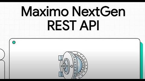 Maximo NextGen REST API | Part 01