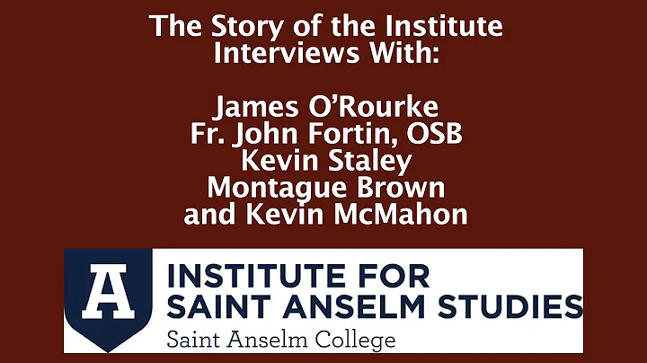 The Story of the Institute for Saint Anselm Studie...