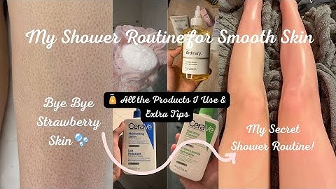 My Shower Routine for Smooth Skin🧴