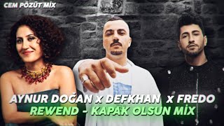 Aynur Doğan & Defkhan & Fredo - Rewend (Cem Pözüt Mix) Kapak Olsun Resimi