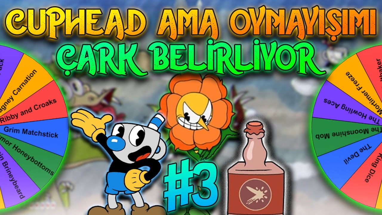 CUPHEAD Oynuyorum ama Oynayışımı ÇARK Belirliyor #3 (FİNAL)