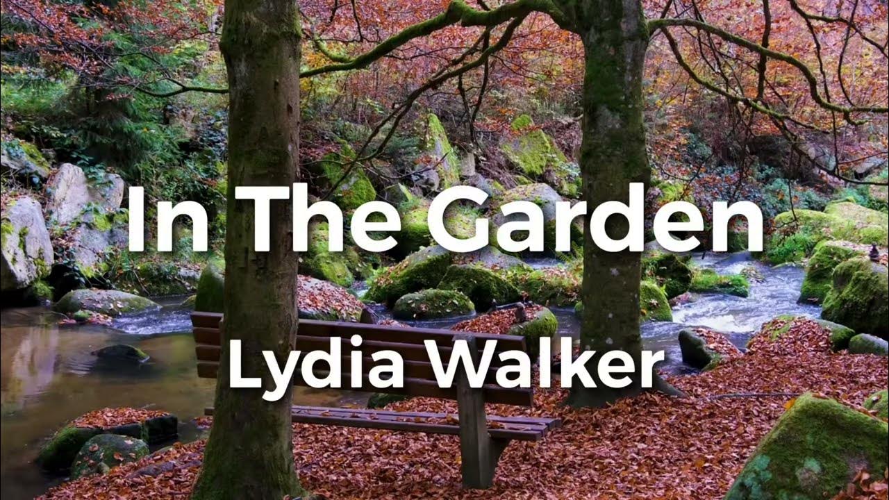 In The Garden by Lydia Walker | Lyric Video | Acoustic Hymns with Lyrics | Christian Music Playlist In The Garden by Lydia Walker | Lyric Video | Acoustic Hymns with Lyrics | Christian Music Playlist