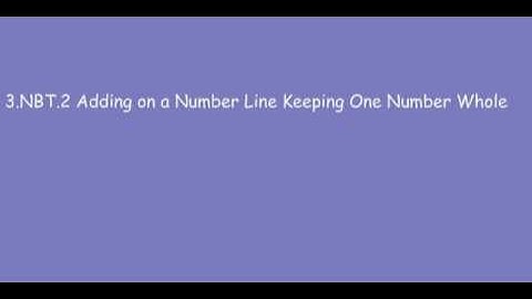 3 NBT 2 Adding on the Number Line Keeping One Number Whole