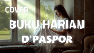 Download Lagu (MEMES PUTRI) D'PASPOR - BUKU HARIAN VIDEO LYRIC (COVER) MP3 Download Lagu (MEMES PUTRI) D'PASPOR - BUKU HARIAN VIDEO LYRIC (COVER) MP3