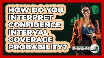 How Do You Interpret Confidence Interval Coverage Probability? - The Friendly Statistician