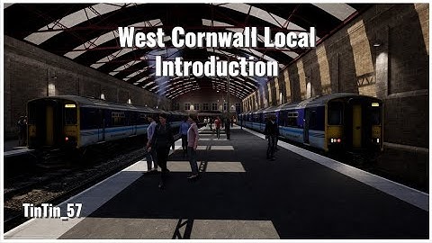 Train Sim World 2 - West Cornwall Local Introduction