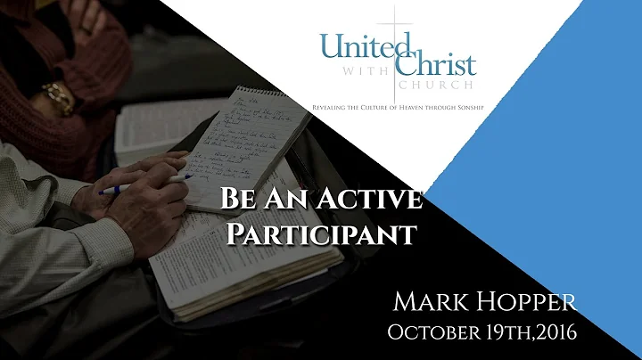 Be An Active Participant by Mark Hopper 10/19/2016