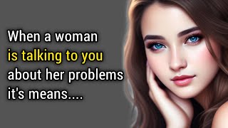 When a woman talking to You about her problems its means | Psychology facts । Hundred Quotes