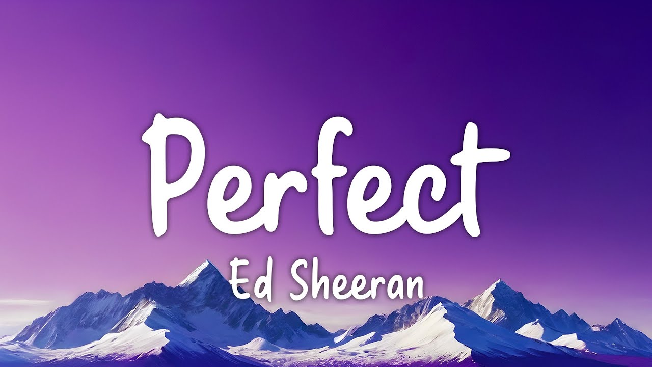 Perfect   Ed sheeran Best Lyrics Version