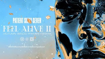 Patient Sixty-Seven - Feel Alive II (Autumn Winds) Feat. Galleons