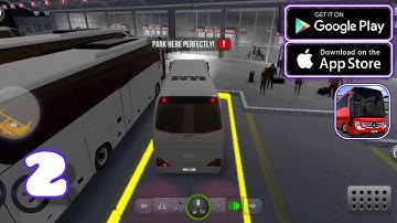 Bus Simulator: Ultimate - Walkthrough Gameplay (Android & IOS) Part 2