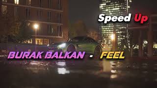 Burak Balkan - Feel (Speed Up) Resimi