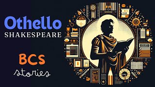 Othello Book Summary for BCS Prelims | Shakespeare's Tragic Play Explained | Key Themes & Analysis