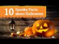 10 Spooky Facts about Halloween