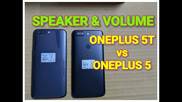 OnePlus 5T vs OnePlus 5 - Speaker and Volume Test | Music Test