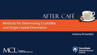 After Café: Methods for Determining Crystallite and Single Crystal Orientation