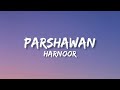 Parshawan - Harnoor (Lyrics) Mp3 Song