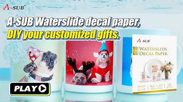 A-SUB Waterslide decal paper, DIY your customized gifts.