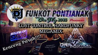 Dj Funkot Pontianak On Fly ‼️Lost Control Hard Funky MegaMix ‼️#funkotpontianak #funkothard #djremix