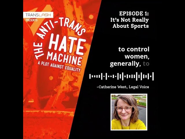 The Anti-Trans Hate Machine: Catherine West Interview [PREVIEW]