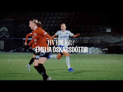 Hvem er? Emelía Óskarsdóttir