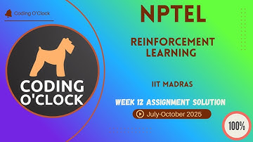 Reinforcement Learning Week 12 QUIZ Solution July-October 2025 IIT Delhi