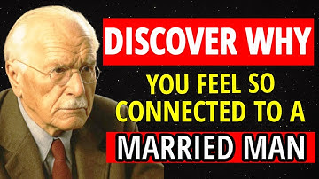 Why You Still Feel Connected to a MARRIED Man | Carl Jung