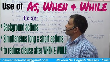 Use of As, When, While for background actions and two simultaneous actions