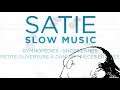 Erik Satie: Slow Music (Full Album)