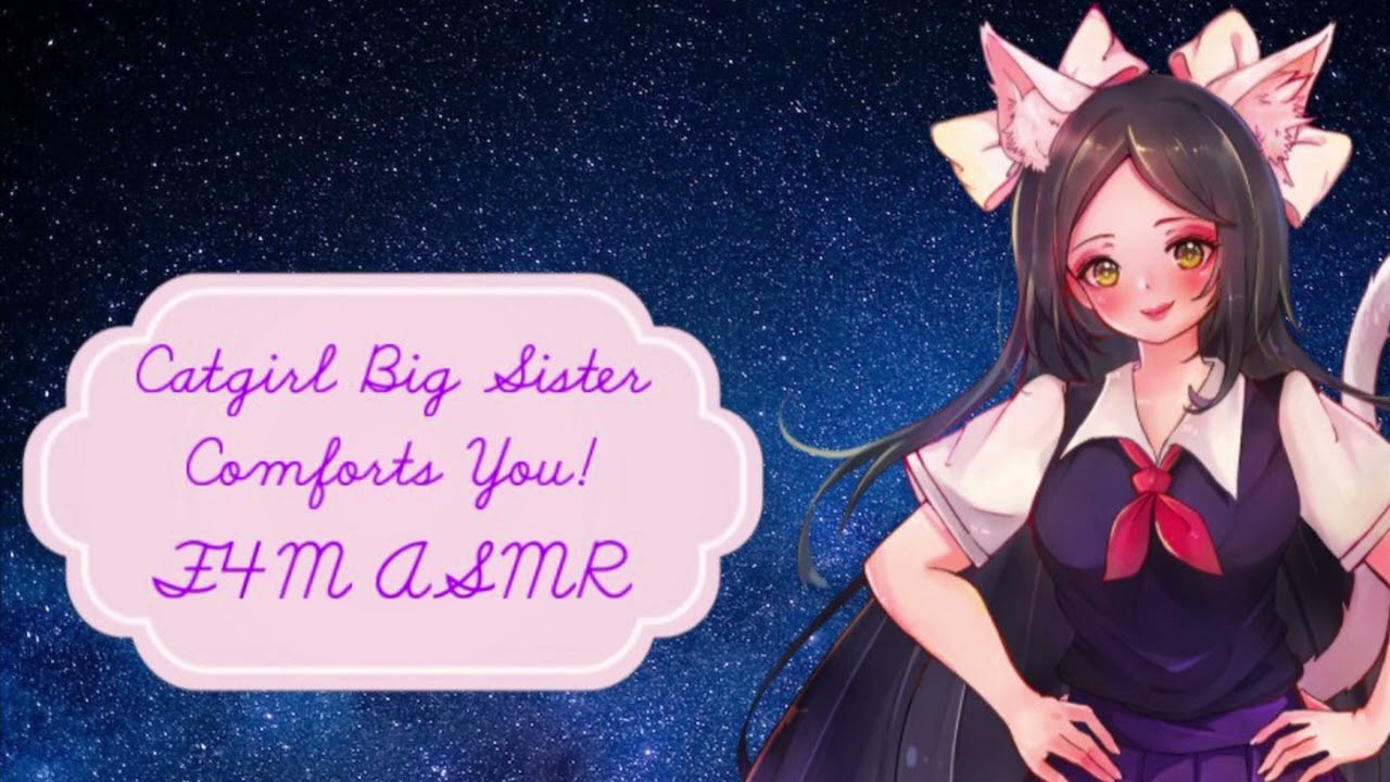 Catgirl Big Sister Comforts You ASMR {Neko!Big Sister And Little Brother Listener} {F4M} {Comfort}