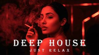 Smoke Mood - Just Relax | Chill House &amp; Deep House Mix 🎧 Chill / Night Vibes Vol 83 / Stress Relief