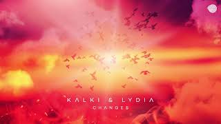 Kalki  Changes feat. Lydia (Original Mix)