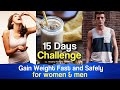 Gain Weight Fast and Safely for Men and Women | 15 Days Challenge | Gain Muscles, Bodybuilding