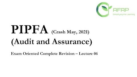 PIPFA Crash Course Audit & Assurance (Lecture 6)