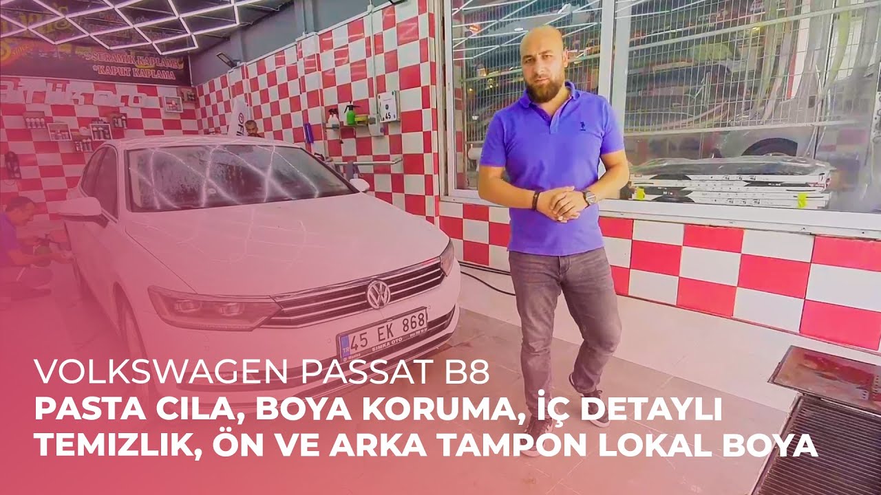 Volkswagen Passat B8 // Pasta Cila, Boya Koruma, İç Detaylı Temizlik, Ön ve Arka Tampon Lokal Boya
