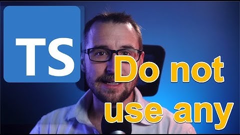 ANY - Typescript Unchained - Episode 028