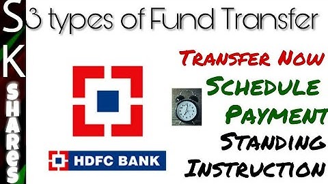 3 Transfer types - Schedule Payment, Standing Instruction in HDFC netbanking
