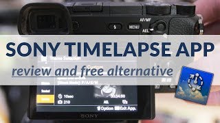 Sony Timelapse App Review + Free Alternative