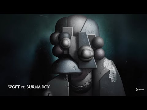 Gunna Wgft Feat Burna Boy X Taeyree Official Remix 