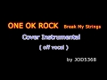 ONE OK ROCK - Break My Strings cover off vocal