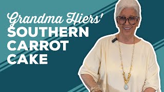 Love & Best Dishes: Grandma Hiers' Southern Carrot Cake Recipe | Cooking Videos Cake