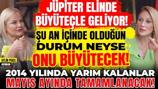 Jüpiter Büyüteçle Geliyor! İçinde Olduğun Durum Onu Büyütecek! Yarım Kalanlar Mayısta Tamamlanacak