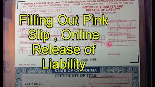 Selling or Buying Car in California  Fill Out Pink Slip , Online Notice Release of Liability