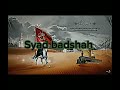 Sayad badshah ( Jannab e hazrat Iman HUSSAIN r.a ) 10 mohram....😭😭😭