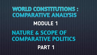 World Constitutions:Comparative Analysis |3rd sem BA Politics|Module 1|Part 1|Folk wayz