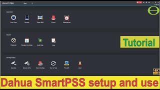: How to setup and use SmartPSS for your Dahua Cameras, NVRs, and DVRs